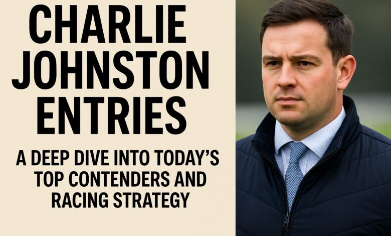 Charlie Johnston Entries